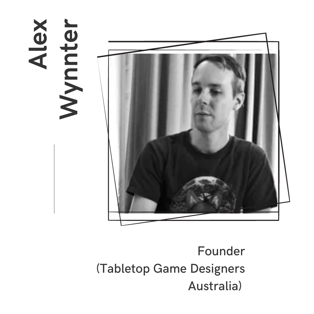 Alex Wynnter - Founder (Tabletop Game Designers Australia)