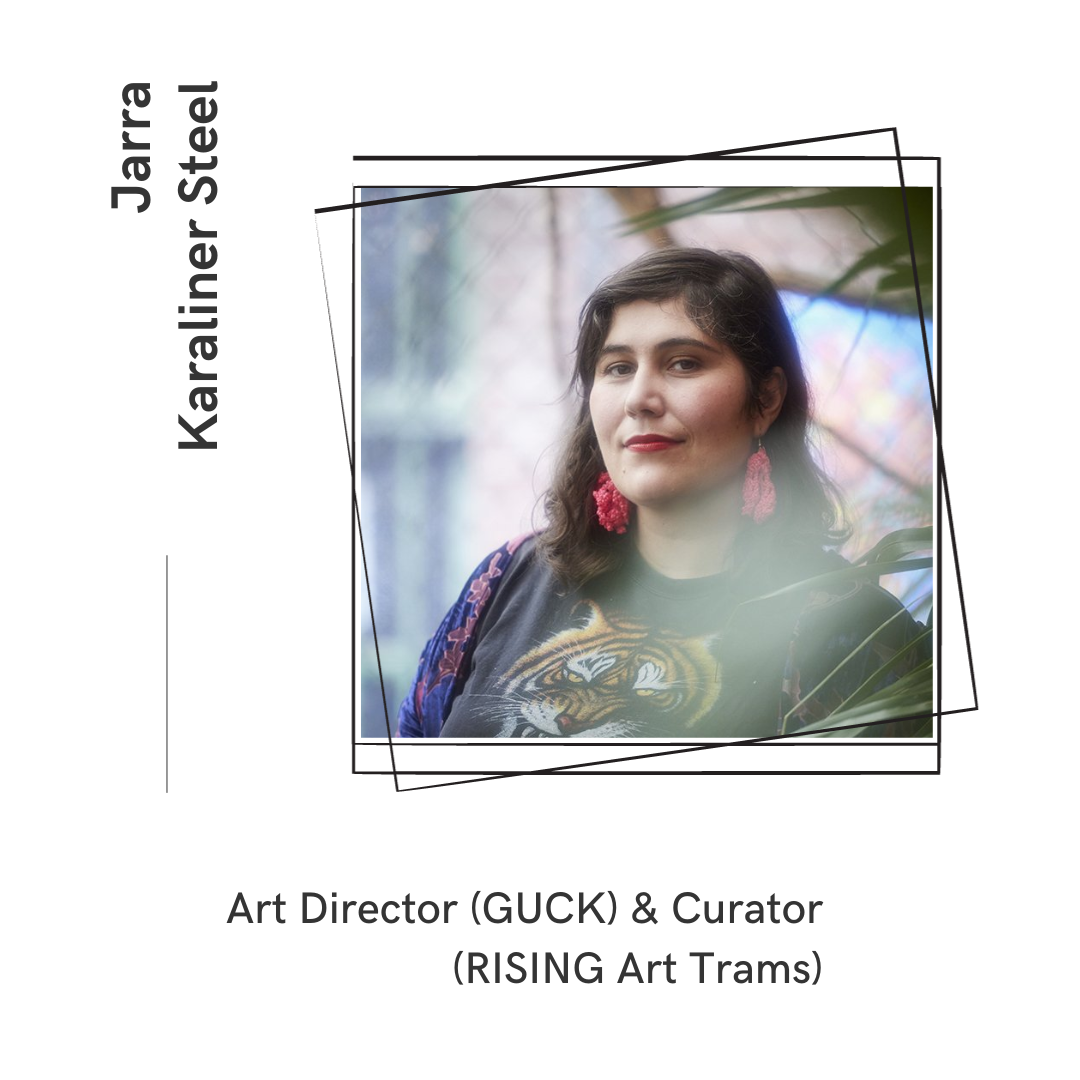 Jarra Karaliner Steel - Art Director (FUCK_ & Curator (RISING Art Trams)